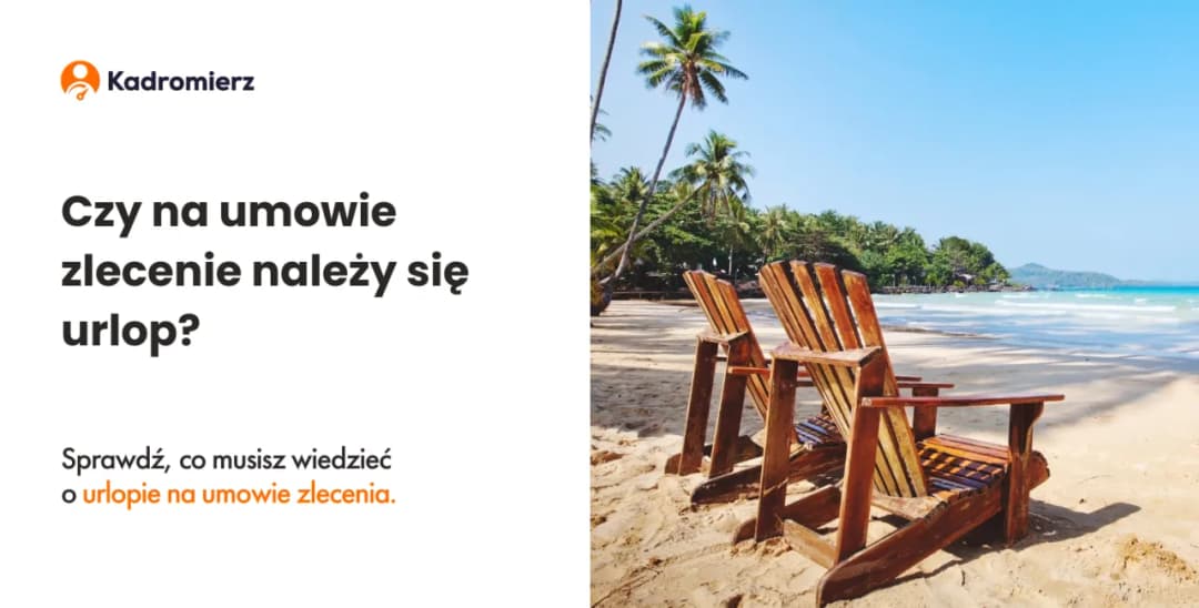 Czy na umowę zlecenie należy się urlop? Ważne informacje dla pracowników